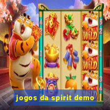 jogos da spirit demo